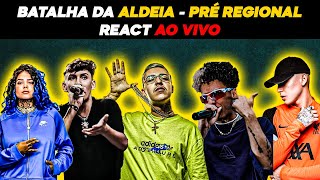 BATALHA DA ALDEIA 374  VAGA PRO REGIONAL  REACT AO VIVO [upl. by Keir]