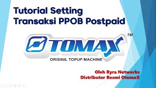 6 Tutorial Setting Transaksi PPOB Postpaid Software Pulsa OtomaX [upl. by Odnanreh]