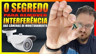 A Melhor forma de remover interferências das câmeras de monitoramento [upl. by Maisie]