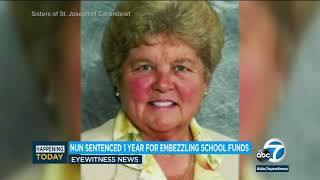 SoCal nun who embezzled more than 835K in school funds sentenced to 1 year in prison l ABC7 [upl. by Miun435]