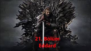 Game Of Thrones  Taht Oyunları Sesli Kitap 21BÖLÜM  EDDARD [upl. by Etteyniv]