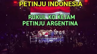 PETINJU INDONESIA🥊KEMBALI BRUTAL PUKUL KO PETINJU ARGENTINA‼️JUARA DUNIA [upl. by Siuqaj941]