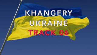 KHANGERY UKRAINE NEVO CD TRACK 06 RINA LESKI EST SLAVA KIEV ROMA ANDA RUSSIA [upl. by Anilah]