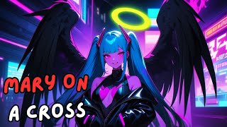 Mary On a Cross  lyrics  nightcore [upl. by Bengt812]