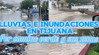 Lluvias e inundaciones en Tijuana por camino verde y sus zonas [upl. by Oilejor872]