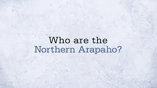 Who Are the Northern Arapaho [upl. by Gregorius]