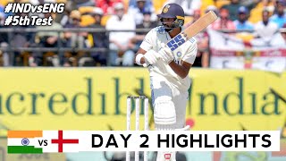 India vs England 5th Test Match Day 2 Highlights 2024  IND vs ENG 5th Test DAY 2 Full Highlights [upl. by Neliac336]