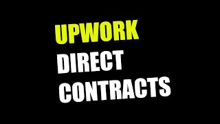 Upwork Direct Contracts  What You Need to Know [upl. by Illek]