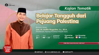 Belajar Tangguh dari Pejuang Palestina  Ustadz H Arifin Nugroho Lc MA [upl. by Madox532]