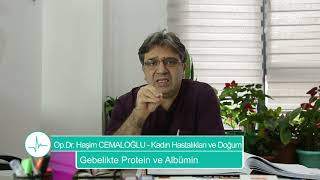 Gebelikte Protein ve Albümin  Op Dr Haşim CEMALOĞLU [upl. by Scharaga]