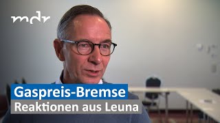 Gaspreisbremse kommt Reaktionen aus Leuna  MDR SACHSENANHALT HEUTE  MDR [upl. by Wayolle]