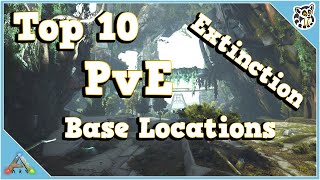 Top 10 PvE Base Locations  Extinction  Ark Survival Evolved [upl. by Lavine220]