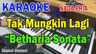 TAK MUNGKIN LAGI ll KARAOKE NOSTALGIA ll BETHARIA SONATA ll NADA PRIA CDO [upl. by Foy188]