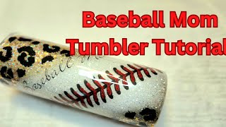 Baseball Mom Tumbler Tutorial [upl. by Rebe]