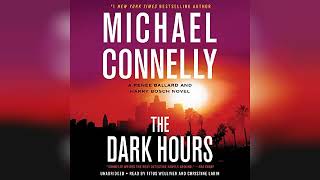 The Dark Hours  by Michael Connelly  Audiobook Review [upl. by Gnivri950]