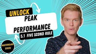 Unlock Your Peak Performance How Only 5 Seconds Can Change Your Life Forever  52 Five Second Rule [upl. by Carmelina562]