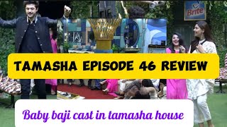 Tamasha episode 46 review [upl. by Akeirahs900]