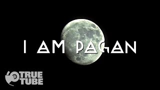 I Am Pagan [upl. by Nehpets498]