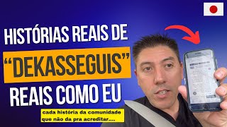 As Melhores Histórias Reais de quotDekasseguisquot Reais  Comunidade Brasileira é Desunida mesmo [upl. by Ymled]