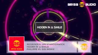 ReOrder amp Ian Standerwick  Hidden In A Smile Philippe El Sisi Remix [upl. by Sito133]