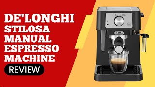 DeLonghi Stilosa Manual Espresso Machine Review Pros amp Cons Explained [upl. by Turne]