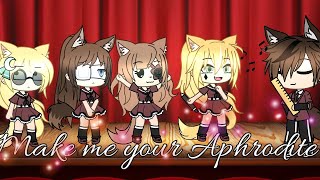 Make me your Aphrodite  gacha Life  meme  Even high school edition [upl. by Mildred]