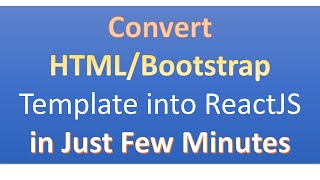 How to convert HTMLBootstrap template into ReactJs HTML To ReactJS [upl. by Nilhtac]