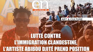 Lutte contre lImmigration Clandestine lArtiste Abibou Djité prend position [upl. by Aitnom]