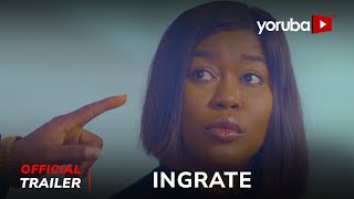 Ingrate Ida Yoruba Movie 2024  Official Trailer  Now Showing On Yorubaplus [upl. by Imarej]