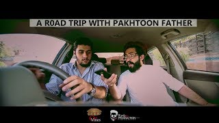 Road Trip With Pakhtoon Father  Part 1  Our Vines  Rakx Production [upl. by Waldemar924]