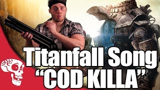 quotCoD Killaquot  Titanfall Rap  JT Music [upl. by Marthena]