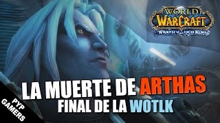 La Muerte de Arthas cinemática final Wrath of the Lich King ES [upl. by Pigeon578]