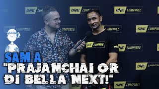 SamA wants Prajanchai or Jon Di Bella after ONE Friday Fights 81 KO [upl. by Fen]