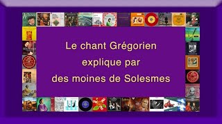 Le chant Grégorien explique par des moines de Solesmes [upl. by Sclater]