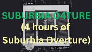 4 HOURS of SUBURBIA OVERTURE by WILL WOOD [upl. by Lanos]