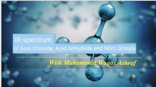 IR spectrum of acid chloride anhydride and nitro groups [upl. by Anselm]