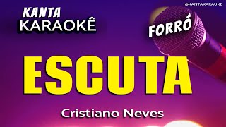 🎤karaokê ESCUTA  Cristiano Neves KantaKARAUKE [upl. by Adoh]