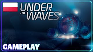 GĘSTY KLIMAT POD WODĄ  Przygodowy i Emocjonalny Symulator Nurka  Gameplay Under the Waves PL [upl. by Eicyak]