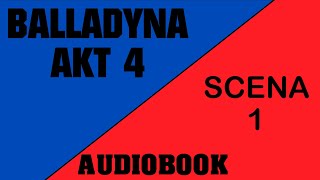 Audiobook Balladyna  Akt 4  Scena 1 [upl. by Creighton]