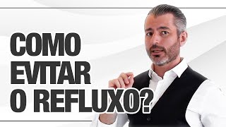 Como tratar REFLUXO da maneira correta [upl. by Deeyn]