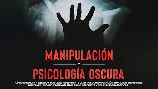 Manipulación y Psicología Oscura  Audiolibro Completo [upl. by Eniamaj]