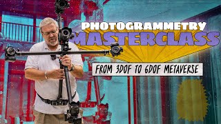 3DoF to 6DoF Photogrammetry in the Metaverse  Masterclass by Eric Hanson [upl. by Wavell]