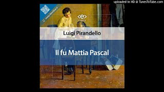 Audiolibro  LPirandello  Il Fu Mattia Pascal  Capitolo 02 [upl. by Akeinahs]