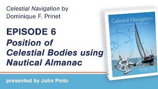 Celestial Navigation Episode 6 Position of Celestial Bodies Using Nautical Almanac [upl. by Arabella447]