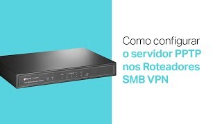 Como Configurar o Servidor PPTP nos Roteadores SMB VPN [upl. by Kceb]