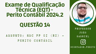 EQT PERITO CONTÁBIL 20242  QUESTÃO 14  NBC PP 01 R1  Perito Contábil [upl. by Perusse]