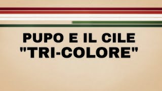 Pupo e Il Cile  Tricolore Official Lyric Video [upl. by Lorrin]