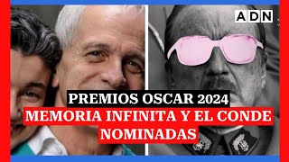 Memoria Infinita y El Conde son nominadas a los Premios Oscar 2024 [upl. by Ervin]