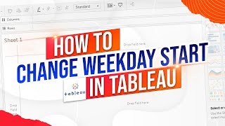 How to Change the weekday Start in Tableau [upl. by Deery]