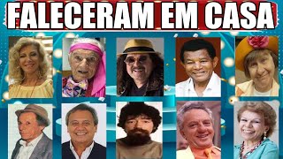 FAMOSOS QUE FALECERAM EM CASA [upl. by Aihsram]